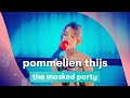 MNM: The Masked Party - Pommelien Thijs