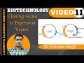 Cloning Vector vs Expression Vector | Biotechnology | For B.Sc 3/4 Sem/NEET/B.pharma/M.Sc etc.