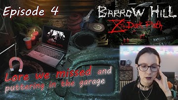 Lore We Missed and Puttering in the Garage - Episode 4, Barrow Hill: The Dark Path