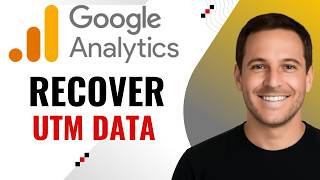 How to Recover Missing UTM Data in Google Analytics