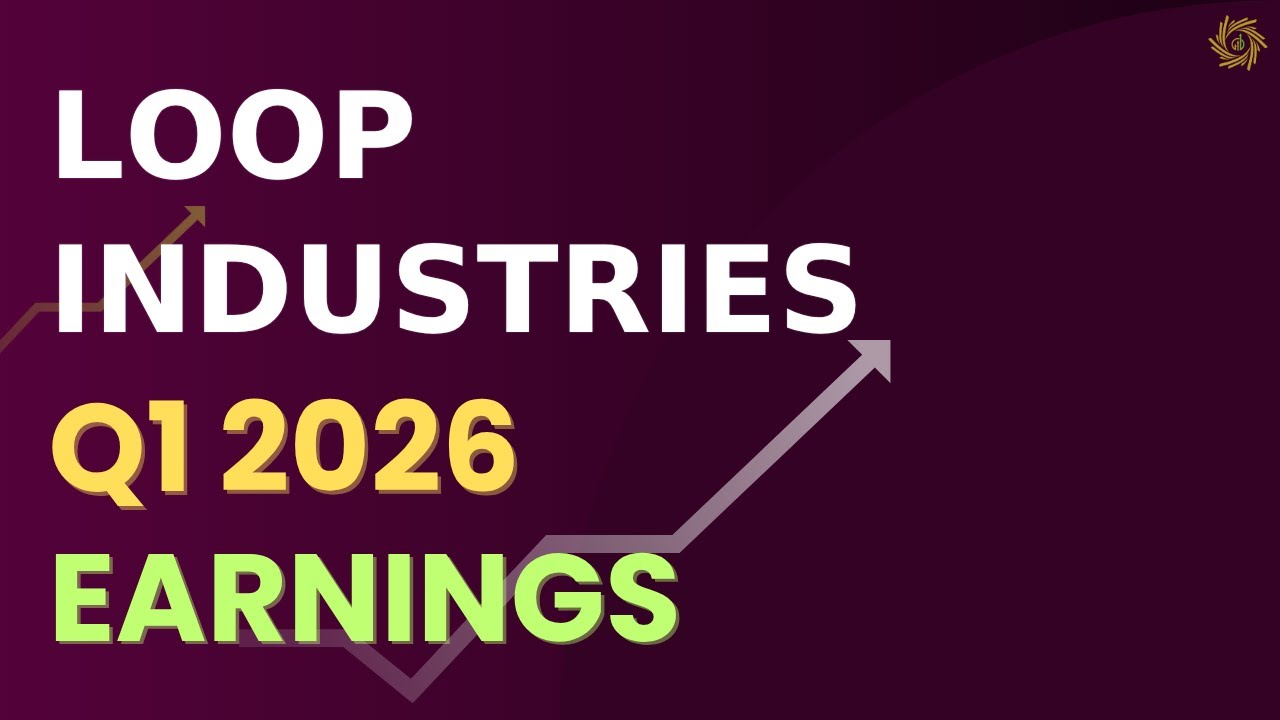 Loop Industries (LOOP) Q1 2026 Earnings Call - YouTube