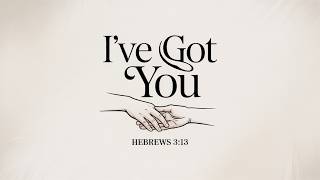 I Got You - Pastor James Hooper