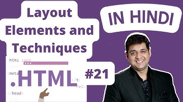 HTML Layout Elements and Techniques || HTML Tutorial in Hindi #21
