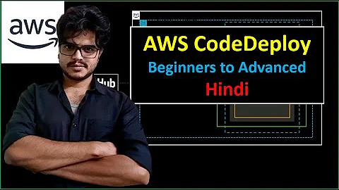 [Hindi] | AWS CodeDeploy Tutorial | Lecture - 5| AppSpec.yml | AWS CodePipeline | Real World Project