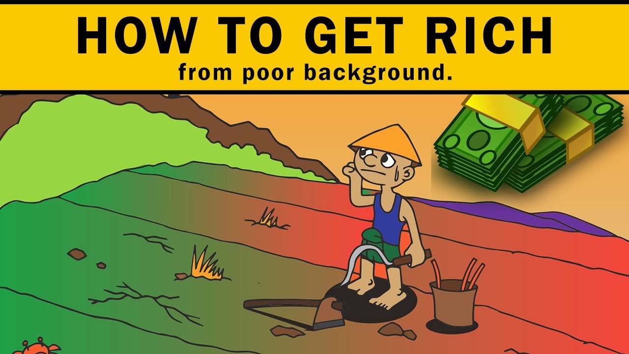 Details 124 how to become rich from poor background