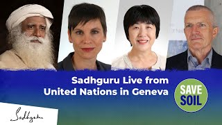 Sadhguru Live From United Nations in Geneva - #SaveSoil | 5 April | 10:15 AM ET, 7:45 PM IST