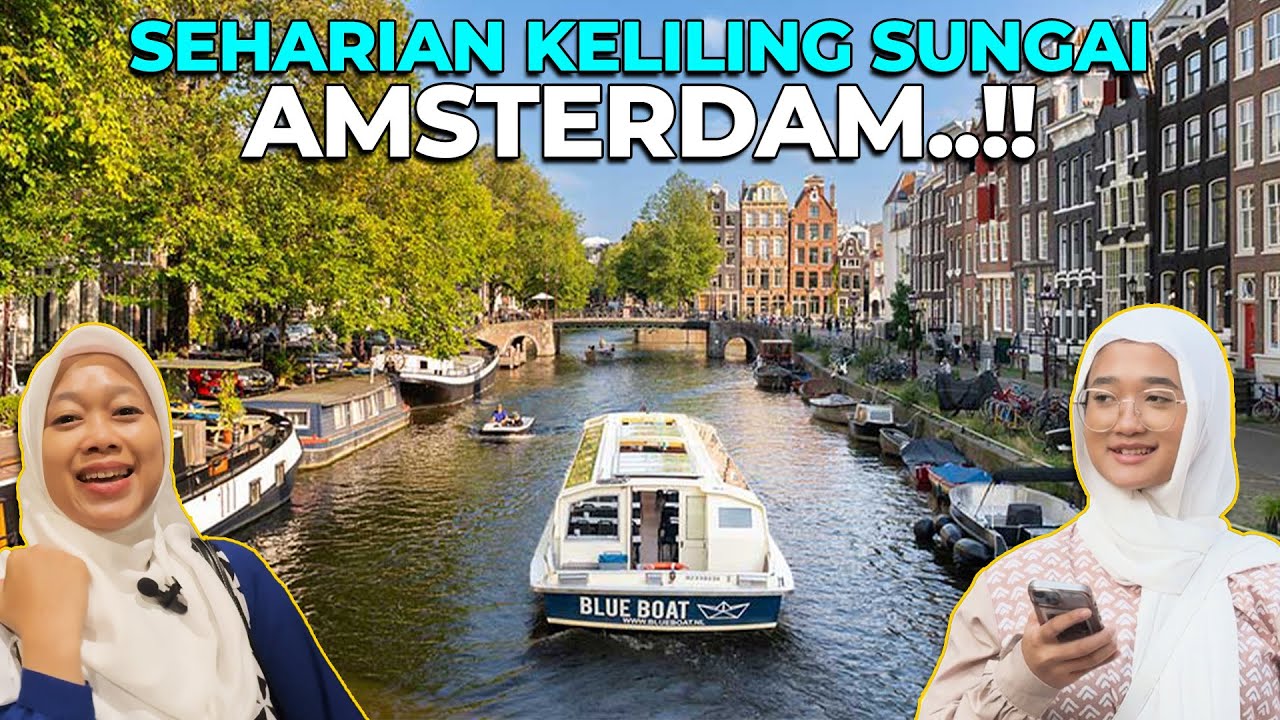 KELILING SUNGAI AMSTERDAM SAMPE MALEM VIEWNYA BIKIN MELONGO..!!