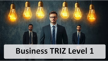 Introduction to Business TRIZ Level 1 Course by Valeri Souchkov on TRIZ Mastery Hub