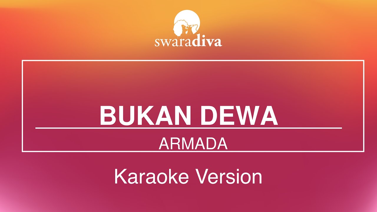 KARAOKE ARMADA BUKAN DEWA - YouTube
