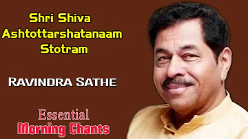 Shri Shiva Ashtottarshatanaam Stotram | Ravindra Sathe | Essential Morning Chants | Music Today