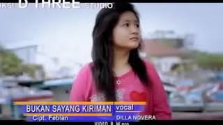 Dilla Novera - Bukan Sayang Kiriman