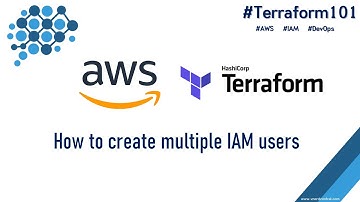 Terraform 101 - Create multiple AWS IAM users using loop function