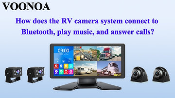 How does the VOONOA rv camera system connect to Bluetooth, play music, and answer calls?