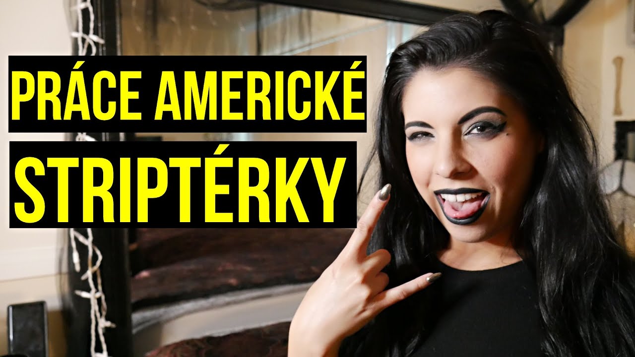 Tancem nevyděláš, radši budu striptérka | Práce striptérky v Americe