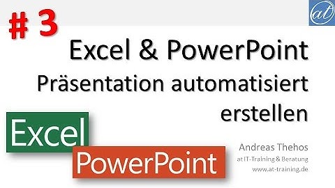PowerPoint-Erstellung aus Excel heraus - Teil 3 - Texte austauschen