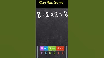 Only Geniuses Solve This Correctly: 8 - 2 × 2 + 8 Explained!