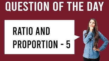 GRE Maths Question of the Day: Ratio and Proportion 5 | GRE Quantitative Reasoning