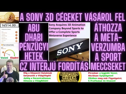 Bitcoin Hírek (1120) - A Sony 3D cégeket Vásárol fel,hogy Áthozza a MetaVerzumba a Sport Meccseket
