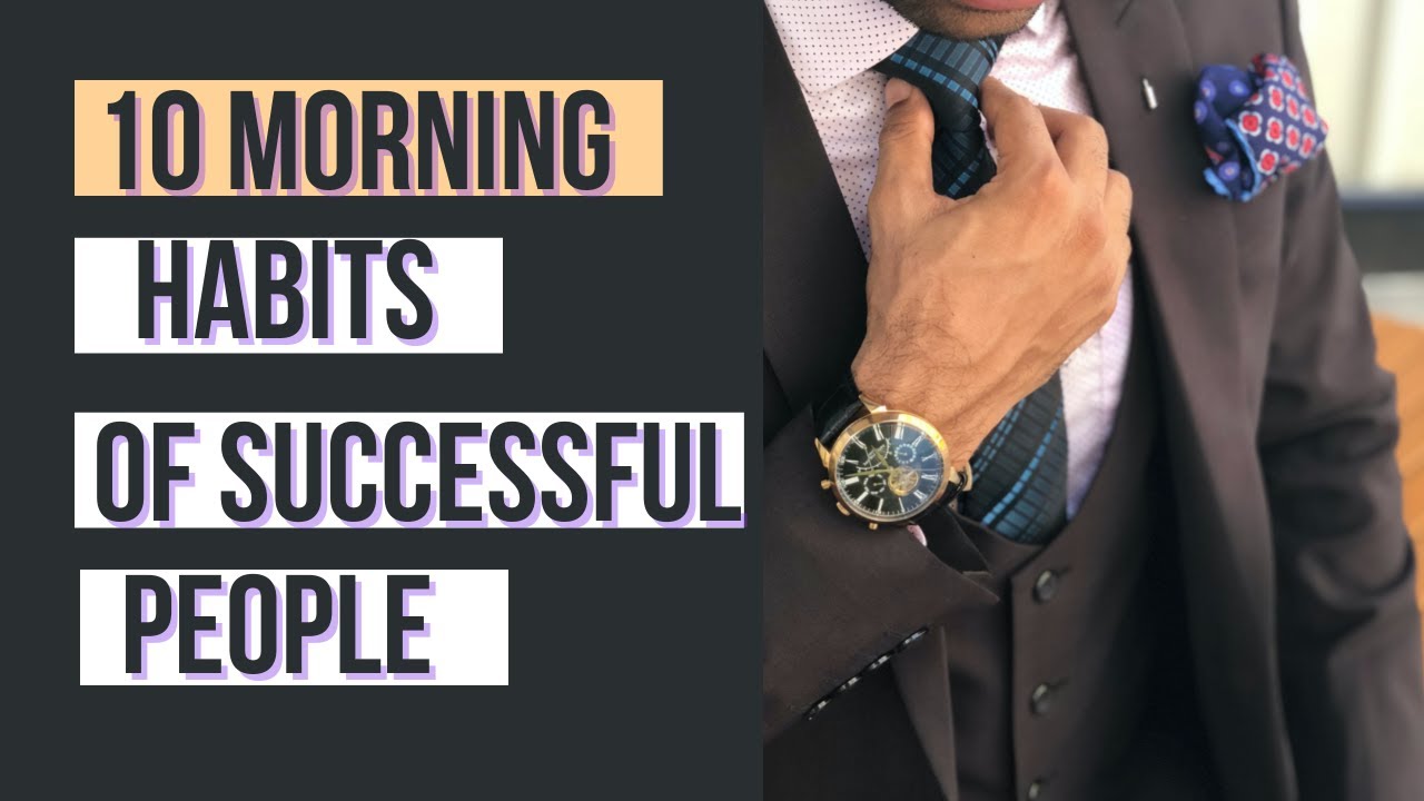 10-morning-habits-of-highly-successful-people-youtube