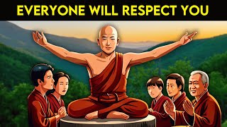 Everyone Will Respect You Just Leave These 6 Habits - A Powerful Zen Story