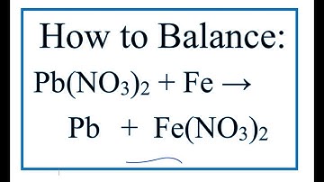 How to Balance Pb(NO3)2 + Fe = Pb + Fe(NO3)2  | Lead (II) nitrate + Iron