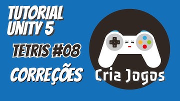 Tutorial Unity 5 (2D) - TETRIS - Video aula #08 - Correções.