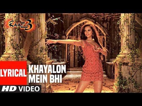 Khayalon Mein Bhi With Lyrics | Raaz 3 | Emraan Hashmi, Esha Gupta | Shreya Ghoshal