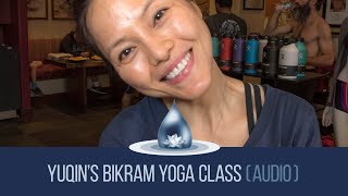 Yuqin's Bikram Yoga Class (audio)