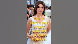 Top 5 best love story movies in hindi dubbed #2025 #love #south #movie #tseries
