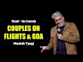 Couples on flights  goa i stand up comedy i manish tyagi