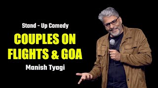 Couples On Flights Goa I Stand Up Comedy I Manish Tyagi