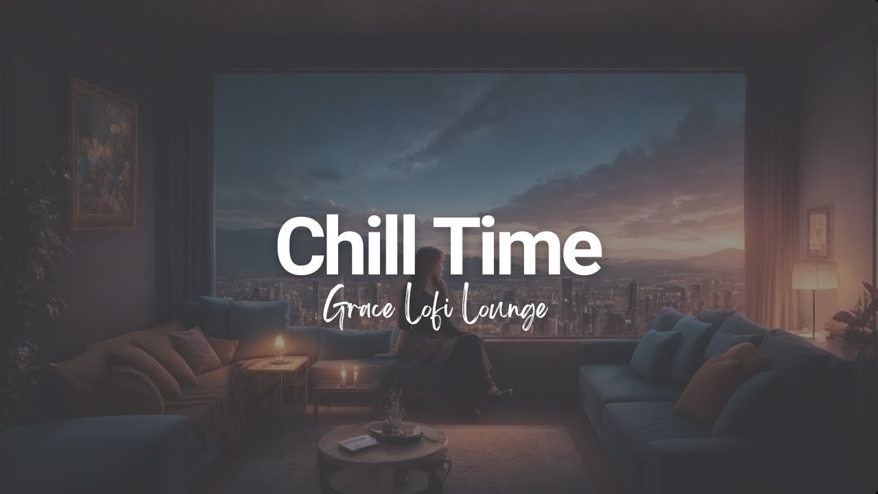 Lounge Serenity 🛋️ Lofi Chill Beats 🎶 Relaxing Melodies to Enjoy Your ...