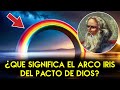 Qu significa el arco iris del pacto de dios