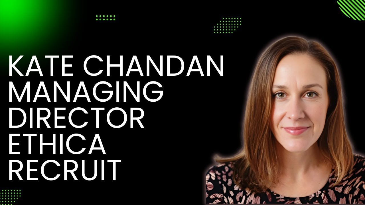 Talent Acquisition with Integrity | Kate Chandan on Ethical Hiring