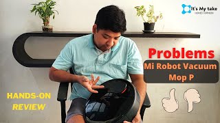 Must Watch Hands-on Review before purchasing Mi Robot Vacuum Mop P ! PROBLEMS you must know .