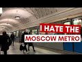 Why I HATE the Moscow Metro
