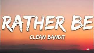 Clean Bandit - Rather Be (Lyrics) feat. Jess Glynne