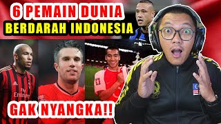 🇮🇩 🇲🇾 REACTION | GAK NYANGKA! 6 Pemain Dunia ini adalah Keturunan Indonesia