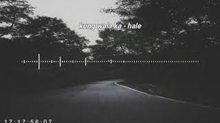 kung wala ka - hale (cover) || slowed + reverb
