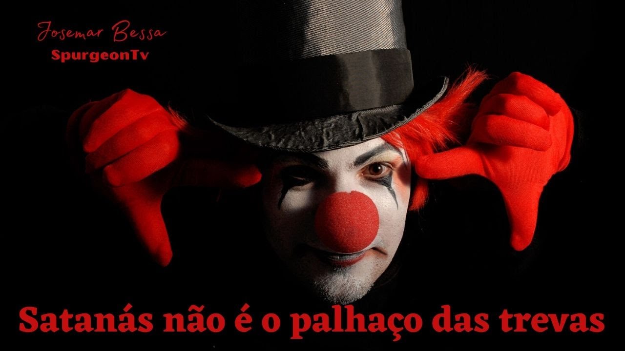 Satanás não é o palhaço das trevas | SpurgeonTv