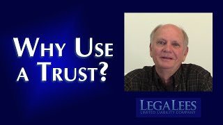 Why Use a Trust? How Trusts Protect Your Assets