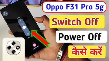 Oppo F31 Pro 5g switch off kaise kare/How to Power off Oppo F31 Pro 5g/switch off