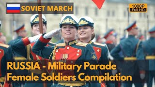 Soviet March- Russian Female Soldiers in Victory Day Parade compilation (Full HD)