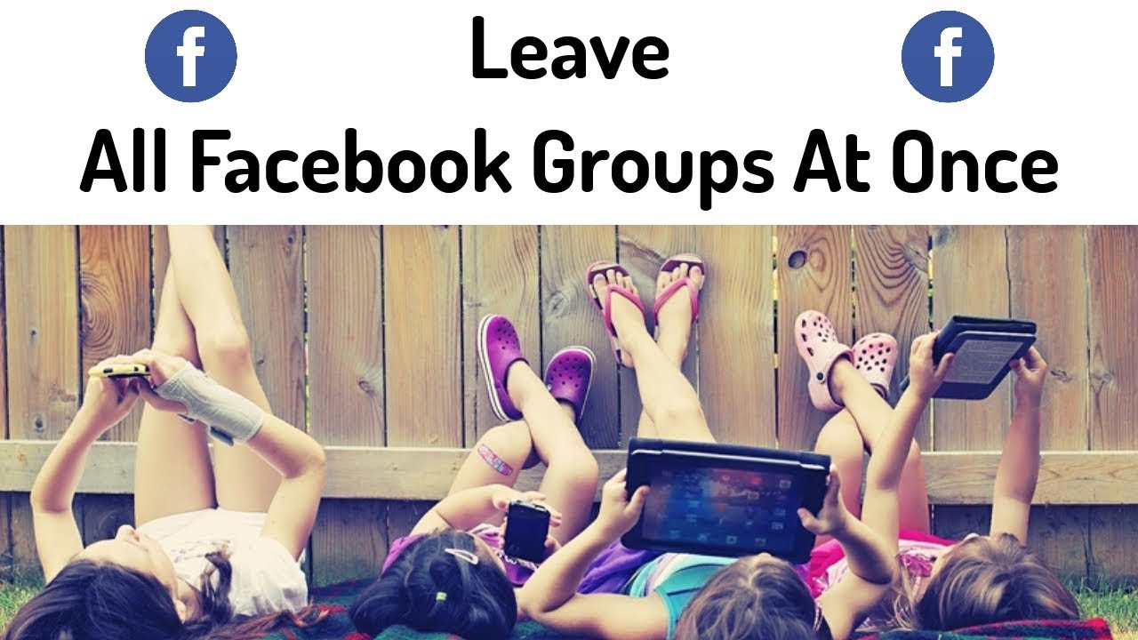 Leave All Facebook Groups At Once 2018
