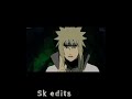 Minato namikaze  trendingshorts skedits subscribe shorts minato minato hukum edits