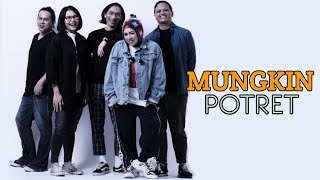 MUNGKIN - POTRET (LIRIK & COVER LAGU)