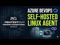 How to Setup a Self Hosted Agent in Azure DevOps