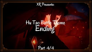 Hu Tao Battle Theme: Ending (Fanmade) [Part 4/4] | Genshin Impact