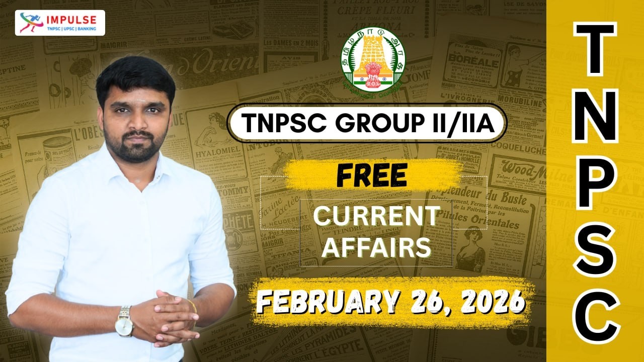 Daily Current Affairs for TNPSC Exams | Group 1, 2, 4 LIVE Practice