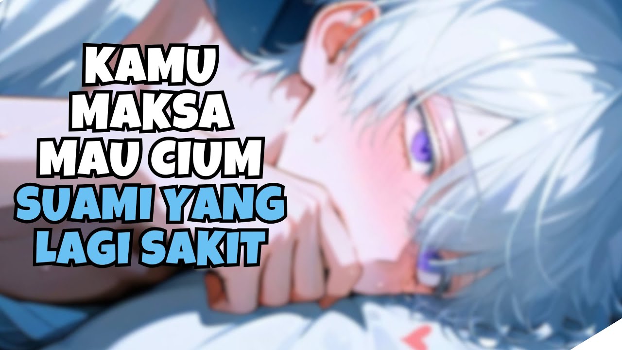 ASMR Husband | Cium Lembut Suami Yang Lagi Sakit | Asmr Suami | ASMR Clingy